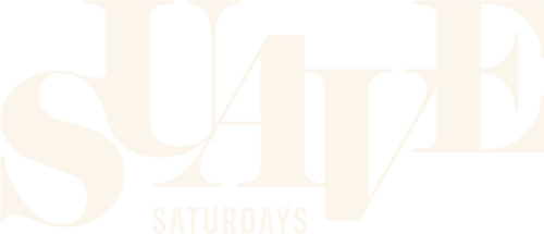 Suave Saturdays